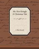 Silas Weir Mitchell - Mr. Kris Kringle a Christmas Tale