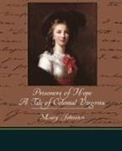 Mary Johnston - Prisoners of Hope a Tale of Colonial Virginia
