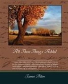 James Allen - All These Things Added