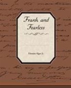 Horatio Jr. Alger - Frank and Fearless