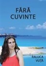 Raluca Vuta, Cornelia Tamas - Fara Cuvinte