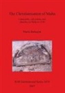 Mario Buhagiar - The Christianisation of Malta