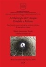 Maria Antonietta Breda, Gianluca Padovan - Archeologia dell'Acqua Potabile a Milano