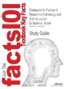 Cram101 Textbook Reviews - Studyguide for Practice of Research in Criminology and Criminal Justice by Bachman, Ronet, ISBN 9781412954792