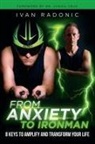 Ivan Radonic - From Anxiety To Ironman