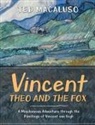 Ted Macaluso, Vincent van Gogh - Vincent, Theo and the Fox