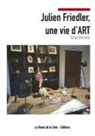 Sonia Bressler, La Route de la Soie Éditions, L Route de la Soie Éditions, La Route de la Soie Éditions - Julien Friedler, une vie d'Art