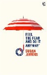 Susan Jeffers - Feel The Fear And Do It Anyway