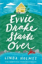 Linda Holmes, Holmes Linda - Evvie Drake Starts Over