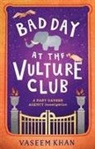 Vaseem Khan - Bad Day at the Vulture Club