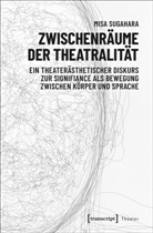 Misa Sugahara - Zwischenräume der Theatralität