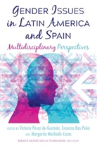Encarn Bas-Peña, Encarna Bas-Peña, Margarit Machado-Casas, Margarita Machado-Casas, Victoria Pérez de Guzmán, Victori Pérez-de-Guzmán... - Gender Issues in Latin America and Spain
