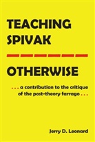 Jerry D Leonard, Jerry D. Leonard, Peter McLaren, Michael Adrian Peters - Teaching Spivak-Otherwise