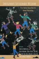 Bria Collier, Brian Collier, Brian S. Collier, Brian Collier et al, George Enderle, Georges Enderle... - Indigenous Sustainable Wisdom