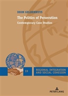 Deon Geldenhuys - The Politics of Persecution