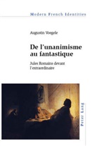 Augustin Voegele, Jean Khalfa - De l'unanimisme au fantastique