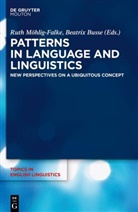 Busse, Beatri Busse, Beatrix Busse, Moehlig-Falke, Moehlig-Falke, Rut Moehlig-Falke... - Patterns in Language and Linguistics