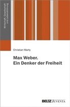Christian Marty, Hans-Pete Müller, Röcke - Max Weber. Ein Denker der Freiheit