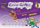 Marti Leuchtner, Martin Leuchtner, Anto Oberlin, Anton Oberlin, Bruno Waizmann - Einfacher!-Geht-Nicht: 18 Kinderlieder für die Ukulele, mit Audio-CD. Bd.2