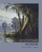 Katie A. Pfohl, Gabrielle Wyrick, Katie A. Pfohl, Pfohl Katie A. - Inventing Acadia