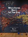 Eva Erickson Respini, Ruth Erickson, Erickson Ruth, Eva Respini, Respini Eva - When Home Wont Let You Stay