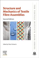 Peter (Professor of Mechanical Engineeri Schwartz, Peter Schwartz, Peter (Professor of Mechanical Engineering Schwartz, Schwartz Peter - Structure and Mechanics of Textile Fibre Assemblies