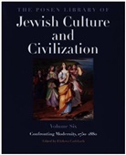 Elisheva Carlebach, Deborah Dash Moore, Elisheva Carlebach, Deborah Dash Moore, James E. Young - Posen Library of Jewish Culture and Civilization, Volume 6