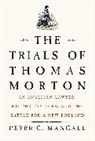 Peter C. Mancall, Mancall Peter C. - Trials of Thomas Morton