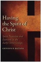 Giovanni B. Bazzana - Having the Spirit of Christ