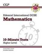 CGP Books, CGP Books, CGP Books, CGP Books - Edexcel International GCSE Maths 10-Minute Tests - Higher (includes Answers)