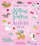 Loman Sam, Lisa Regan, Sam Loman - Super-Cute Kittens & Puppies Activity Book