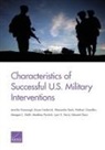 Nathan Chandler, Lynn E Davis, Bryan Frederick, Edward Geist, Jennifer Kavanagh, Matthew Povlock... - Characteristics of Successful U.S. Military Interventions