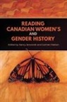 Nancy Janovicek, Nancy Nielson Janovicek, Nancy Janovicek, Carmen Nielson - Reading Canadian Women''s and Gender History