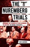Terry Burrows, Burrows Terry - Nuremberg Trials: Volume I Bringing the Leaders of Nazi Germany to Justice