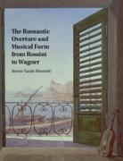 Steven Vande Moortele, Steven (University of Toronto) Vande Moortele - Romantic Overture and Musical Form From Rossini to Wagner