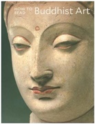Kurt A. Behrendt - How to Read Buddhist Art