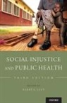 Barry S. Levy, Barry S. (Adjunct Professor of Public Health Levy, Barry S. (EDT) Levy, Barry S. Levy, Barry S. (Adjunct Professor of Public Health Levy, Levy Barry S. - Social Injustice and Public Health