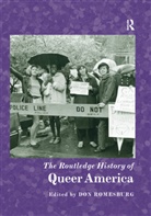 Don Romesburg, Don (Sonoma State University Romesburg, Don Romesburg, Don (Sonoma State University Romesburg, Romesburg Don - Routledge History of Queer America