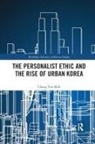 Yunshik Chang, Yunshik (University of British Columbia Chang, Chang Yun-Shik - Personalist Ethic and the Rise of Urban Korea