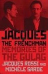 Jacaques Rossi, Jacaques Sarde Rossi, Jacques Rossi, Jacques Sarde Rossi, Michele Sarde, Golfo Golfo Alexopoulos - Jacques the Frenchman