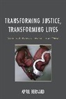 April Bernard, Bernard April - Transforming Justice, Transforming Lives