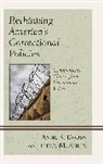 Ahlin, Eileen M. Ahlin, Douds, Anne S. Douds, Anne S. Ahlin Douds - Rethinking Americas Correctional Policies
