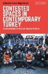 Fatma Muge Gcek, Fatma Muge Gocek, Fatma Muge Gocek, Fatma Müge Göçek, Fatma Muge Goecek, Fatma Muge (University of Michigan Goecek - Contested Spaces in Contemporary Turkey