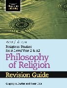 Gregory A. Barker, Peter Cole, Richard Gray - WJEC/Eduqas Religious Studies for A Level Year 2 & A2 - Philosophy of Religion Revision Guide