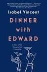 Isabel Vincent - Dinner With Edward