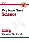 CGP Books, CGP Books, CGP Books, CGP Books - KS3 Year 8 Science Targeted Workbook (with answers)