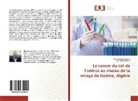 Lamia Boublenza, Abouamam Sidaoui, Abouamama Sidaoui - Le cancer du col de l'utérus au niveau de la wilaya de Naâma, Algérie