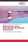 Cynthia Pila Herrera Pandal, Cynthia Pilar Herrera Pandal, Claud Huanay Medina, Claudia Huanay Medina - Diferencias en la Percepción de Salario Emocional