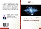 Liès Dekar, Chafi Métaoui, Chafia Métaoui - Oscillateur anharmonique quantique à N dimensions