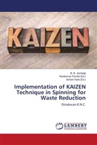 B B Jambagi, B. B. Jambagi, Hulle, Hulle, Ashish Hulle, Ravikuma Purohit... - Implementation of KAIZEN Technique in Spinning for Waste Reduction